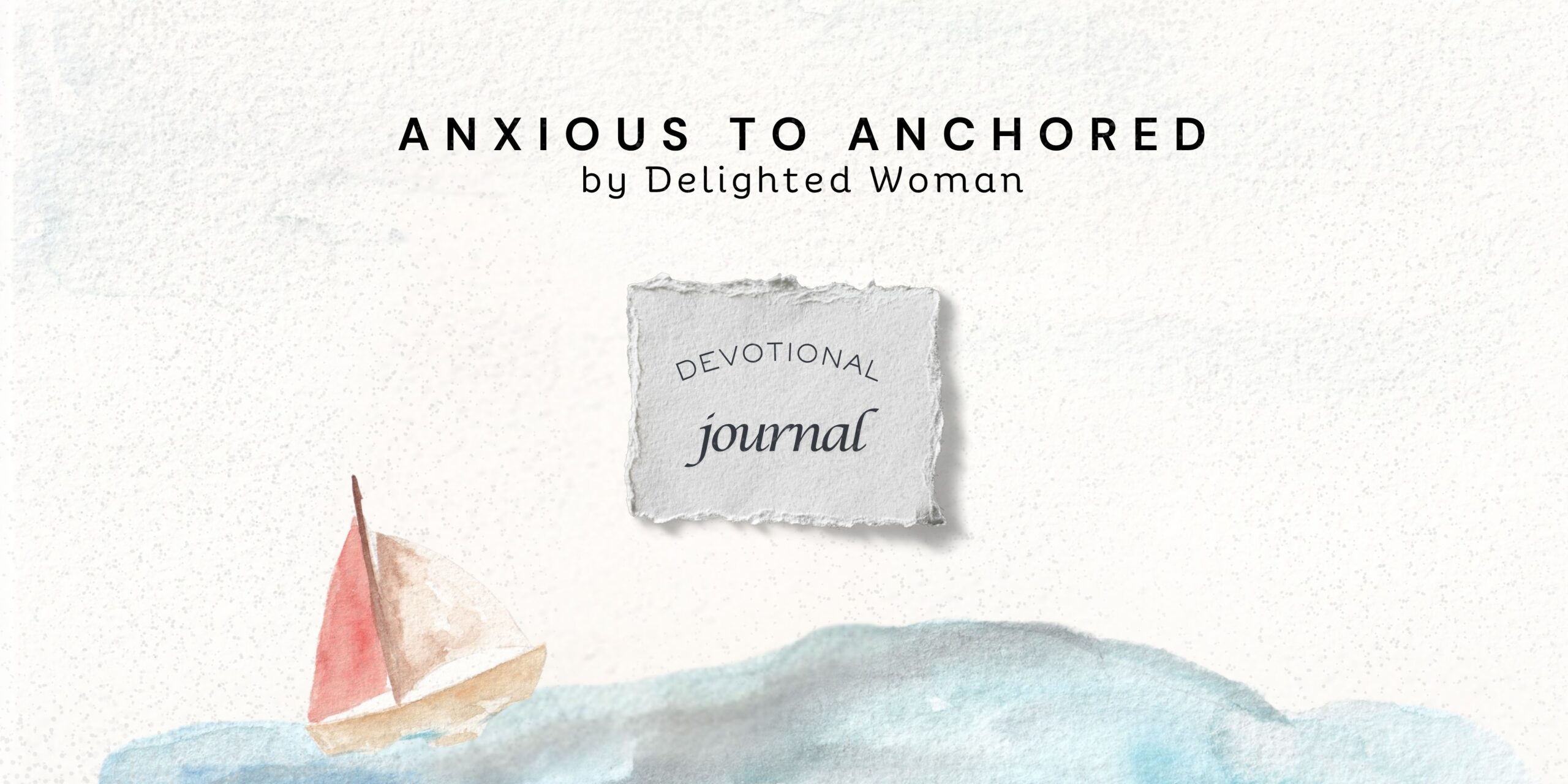 Anxious to Anchored by Delighted Woman